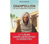 Champollion et les trésors d'Égypte