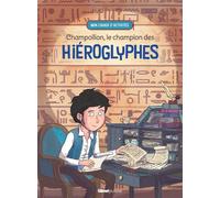 Champollion, le champion des hiéroglyphes - Caroline Dugand - Glénat Jeunesse - broché - Document jeunesse