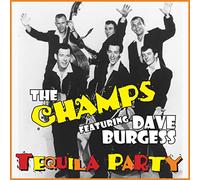Champs & Dave Burgess - Tequila Party