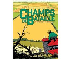 Champs de bataille - L'histoire enfouie du remembrement Ines Leraud (Auteur), Pierre Van Hove (Dessinateur), Mathilda (Coloriste)