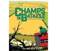 Champs de bataille - L'Histoire enfouie du remembrement Ines Leraud (Scénario), Pierre Van Hove (Dessinateur), Mathilda (Coloriste)
