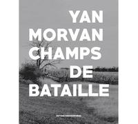 Champs de bataille - Yan Morvan - Photosyntheses Eds - broché - Beau livre