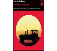 Champs d'ombres Cornélia Read (Auteur), Laurent Bury (Traduction)