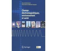 Champs électromagnétiques, environnement et santé - Anne Perrin - Springer Vienne - Poche - Scolaire / Universitaire