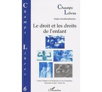 Champs Libres N° 6 - Le Droit Et Les Droits De L'enfant