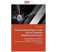 Champs Magnétiques Créés Par Les Systèmes Magnétomécaniques