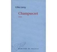 Champsecret Gilles Leroy (Auteur)