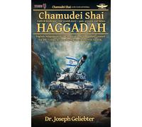 Chamudei Shai Haggadah: English Adaptation of the Inspirational Haggadah Created for IDF Troops in Gaza During Operation Iron Swords.