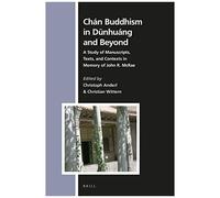 Chán Buddhism In DūNhuáng And Beyond