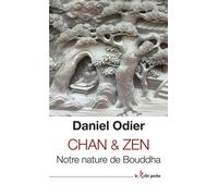 Chan & Zen - Notre nature de Bouddha - Daniel Odier - Du Relie Eds - Poche - Essai