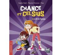 Chance et Celsius - Tome 3 Le Défi de l'hypnojeu