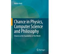 Chance In Physics, Computer Science And Philosophy