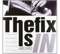 Chance James - The Fix is in [Import]