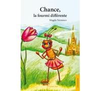 Chance, la fourmi différente - Magdalena Vernesco - Jets D'encre - broché - Roman junior dès 9 ans