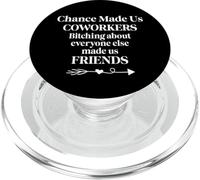Chance Made Us Coworkers Bitching Made Us Friend Work Bestie PopSockets PopGrip pour MagSafe