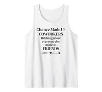 Chance Made Us Coworkers Bitching Made Us Friends Co Worker Débardeur