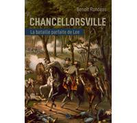 Chancellorsville La victoire parfaite du général Lee - Benoît Rondeau - Ysec - broché - Essai