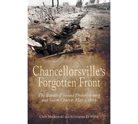 Chancellorsville's Forgotten Front: The Battles of Second Fredericksburg and Salem Church, May 3, 1863
