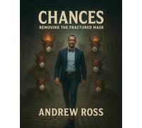 Chances: Removing the Fractured Mask
