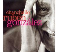 RUBEN GONZALEZ - CHANCHULLO CD NEUF