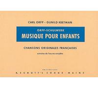 Chancons Originales Françaises: extraites de l'oeuvre complète. recorders and Orff-instruments. Partition vocale/chorale et instrumentale.