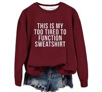 Chandail confortable à col rond pour femme - Pull doux « This Is My Too Tired To Function » - Sweat-shirt pour femme avec dictons amusants - Chemises graphiques à manches longues et col rond - Haut