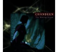 Chandeen - The Waking Dream [Import]