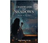 Chandeliers and Shadows : Poetry of the soul