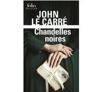 Chandelles noires John Le Carré (Auteur), Marcel Duhamel (Traduction), Maurice Rambaud (Traduction)