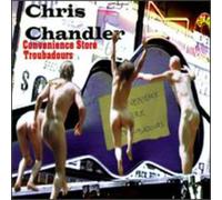 Chandler, Chris - Convenience Store Troubadours