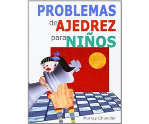 Chandler, M: Problemas De Ajedrez Para Niños