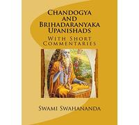 Chandogya and Brihadaranyaka Upanishads: With Short Commentaries