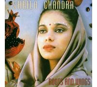 Chandra, Sheila - Roots And Wings
