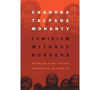 Chandra Talpade Mohanty Feminism Without Borders (Poche)