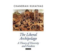 Chandran Kukathas The Liberal Archipelago (Poche) Oxford Political Theory