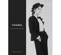 Chanel Couture and Industry (new updated edition) /anglais