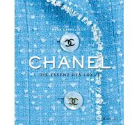 Chanel - Die Essenz des Luxus: Von Accessoires bis Haute Couture - Elegante Luxusausgabe mit exklusiven Dokumenten, Fotografien und Interviews - - - -