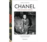 Chanel : Her Intimate World Isabelle Fiemeyer (Auteur), Gabrielle Palasse-Labrunie (Préface)