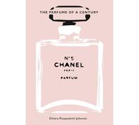 Chanel No. 5: The Perfume of a Century