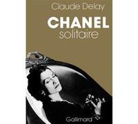 Claude Delay – Chanel solitaire – Gallimard