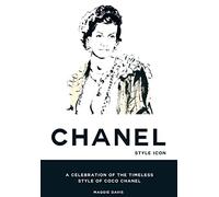 Chanel: Style Icon: A Celebration of the Timeless Style of Coco Chanel