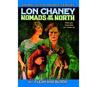 Chaney Double Feature: Nomads of the North & Flesh [Region 1] [NTSC]