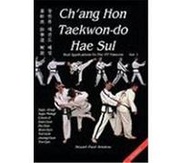 Ch'ang Hon Taekwon-Do Hae Sul - Real Applications to the Itf Patterns Anslow, Stuart Paul (Auteur)