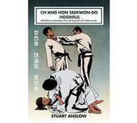 CH'ANG HON TAEKWON-DO HOSINSUL: Self Defence Techniques From Ch'ang Hon (ITF) Taekwon-Do - [Version Originale] Inconnu (Auteur)