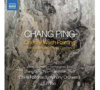 Chang Ping – Oriental Wash Painting – CD – NAXOS