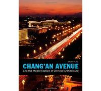 Chang'an Avenue And The Modernization Of Chinese Architecture