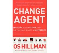 Change Agent by Os Hillman Os Hillman (Auteur)