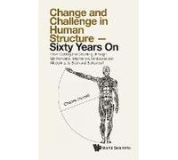 Change And Challenge In Human Structure - Sixty Years On