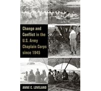 Change and Conflict in the U.S. Army Chaplain Corps since 1945 - Anne Loveland - University of Tennessee Press - ebook (ePub) - Livre