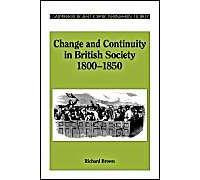 Change And Continuity In British Society, 1800 1850